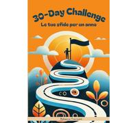 30-Day Challenge: Le tue sfide per un anno