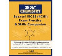 30 Day Chemistry: Edexcel International GCSE Chemistry (4CH1) Exam Practice & Skills Companion: Exam-style questions, compulsory practicals, calculations and data skills for iGCSE students