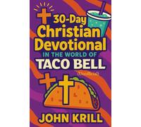 30-Day Christian Devotional in the World of Taco Bell