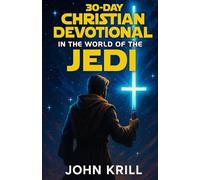 30-Day Christian Devotional in the World of the Jedi