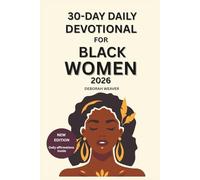 30-DAY DAILY DEVOTIONAL FOR BLACK WOMEN: (2026 NEW EDITION) Daily affirmations inside