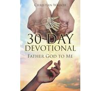 30 DAY DEVOTIONAL: Father God to Me