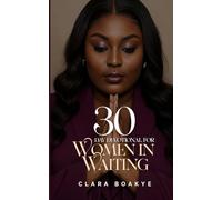 30-Day Devotional for Women in Waiting: A Journey of Hope, Healing and Heart Preparation