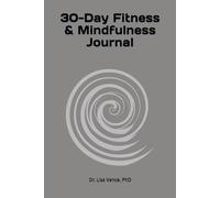 30-Day Fitness & Mindfulness Journal: Small Steps - Strong Outcomes