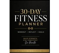 30 Day Fitness Planner: A Daily Journal for Workouts, Goals, and Progress