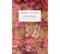 30-Day Gratitude Journal for Women: A Beautiful Daily Planner to Cultivate Positivity, Mindfulness & Joy: Guided Daily Prompts to Build Confidence and a Healthy Mindset