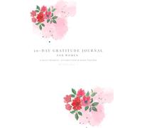 30-Day Gratitude Journal for Women: Daily Prompts, Affirmations & Mood Tracker