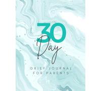 30 Day Grief Journal For Parents