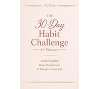 30-Day Habit Tracker Journal for Women: Daily Habit Tracker to Build Good Habits, Stay Motivated & Improve Productivity