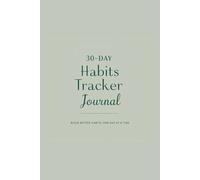30-Day Habit Tracker Journal: Small Steps, Big Changes