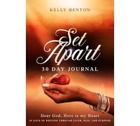 30-day Journal Set Apart: Dear God, Here is my Heart