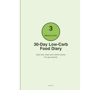 30 Day Low Carb Food Diary: Daily Food, Water & Nutrient Tracker - No App Required