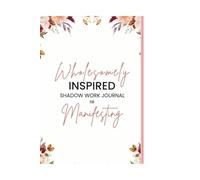 30-Day Manifestation Journal: Daily Scripting • Gratitude • Affirmations • Mindset • Law of Attraction Workbook