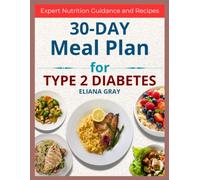 30-Day Meal Plan for Type 2 Diabetes: A Beginner's Guide to Managing Blood Sugar and Boosting Energy with Simple Low-Carb Recipes, Weekly Grocery ... for the Newly Diagnosed and Prediabetic: 6