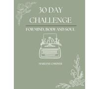 30-Day Mind, Body & Soul Challenge Journal: A Guided Wellness Journal for Self-Care, Mental Health, and Personal Growth: Daily Prompts for ... | 30 Days of Holistic Wellness Activities