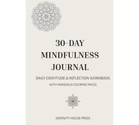 30-Day Mindfulness Journal: Daily Gratitude & Reflection Workbook With Mandala Coloring Pages For Stress Relief And Self-Care | Elegant Mid-Size EarthyTones