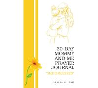 30-Day Mommy and Me Prayer Journal: She Is Blessed