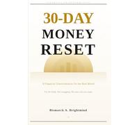 30-Day Money Reset: How to Rebuild Your Financial Life, Discipline, and Mindset From Zero