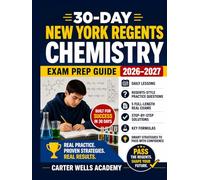 30-Day New York Regents Chemistry Exam Prep Guide 2026-2027: Daily Lessons, Regents-Style Practice Questions, 5 Full-Length Real Exams, Step-by-Step ... and Smart Strategies to Pass with Confidence