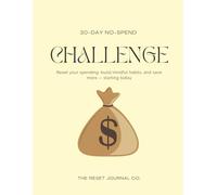 30-Day No-Spend Challenge: Budget & Habit Planner to Reset Spending, Crush Impulse Buys, and Celebrate Savings