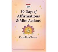 30 Day Original Affirmations and Actions