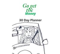 30 Day Planner Go Get the Money