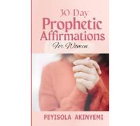 30-Day Prophetic Affirmations for Women