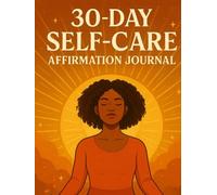 30 Day Self-Care Affirmation Journal