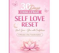 30-Day Self Love Challenge Planner: Transform Your Mindset, Build Confidence.