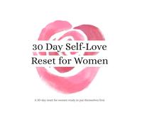 30-Day Self-Love Reset for Women
