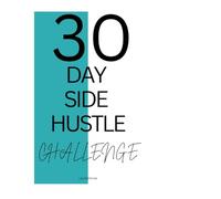30 Day Side Hustle Challenge