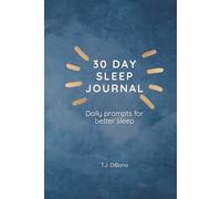 30-Day Sleep Journal: Nightly prompts for better sleep