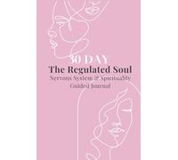 30 Day The regulated Soul: Nervous System & Spirituality Guided Journal