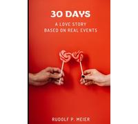 30 Days: A love story based on real events