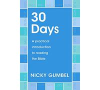 30 Days: A practical introduction to reading the Bible