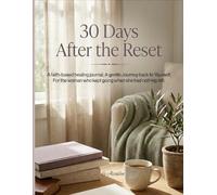 30 Days After The Reset: A Gentle Journey Back to Yourself