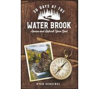 30 Days at the Water Brook