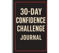 30-Days Confidence Challenge: Minimal guided journal for inner confidence