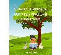 30 Days Discovering God: A Kids’ Devotional. Discover God’s Love and Truth with Fun, Faith, and Simple Daily Steps! Christian Children Devotional