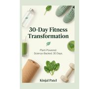 30 days fitness Transformation: Plant Powered. Science Backed. 30 Days