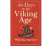 30 Days in the Viking Age: Will You Survive?