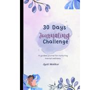 30 Days Journaling Challenge: This journal contains 30 questions and some self fulfilling activities to improve mental health.