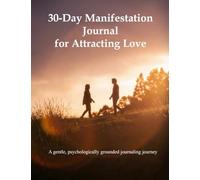 30 days love Manifestation Journal