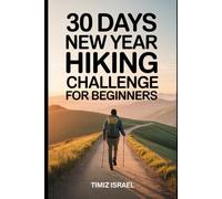 30 DAYS NEW YEAR HIKING CHALLENGE FOR BEGINNERS