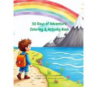 30 Days of Adventure: Coloring & Activity Book: Fun Tasks and Coloring Journey through Forest, Mountains, and Sea