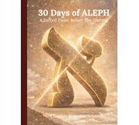 30 Days of ALEPH: A Sacred Pause Before The Journey