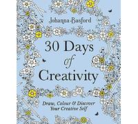 30 Days of Creativity Draw Colour and Discover Your Creative Self