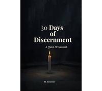 30 Days of Discernment: A Quiet Devotional