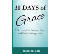 30 Days of Grace: A Devotional for Comfort, Hope, and Peace Through Jesus | 105 pages