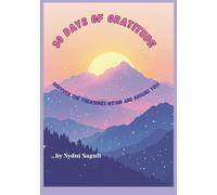 30 Days of Gratitude: Discover the Treasures Within and Around You!